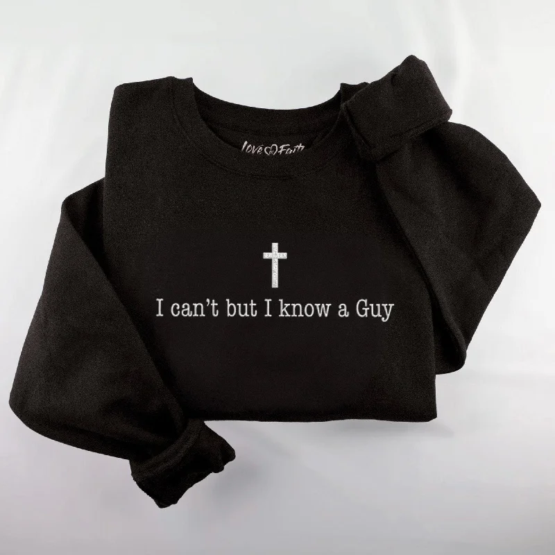 Relaxed Style Embroidered I Know a Guy Sweatshirt